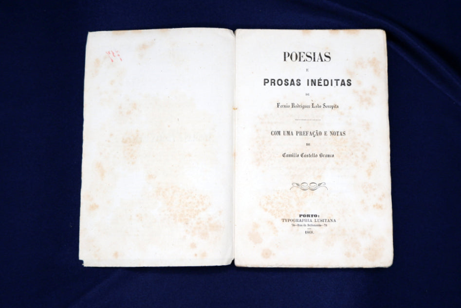 AP02LT11 – "Soropita", Fernão Rodrigues Lobo; Castelo Branco, Camilo (prefação e notas) – POESIAS E PROSAS INÉDITAS. Porto. Livraria Internacional. 1868. (38) 185 págs. 19 cm x 12,2 cm. B.