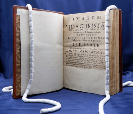 AP02LT36 – Pinto, Heytor – IMAGEM DA VIDA CHRISTÃA, ORDENADA EM DIALOGOS, COMO MEMBROS DA SUA COMPOSIÇÃO, &c. Lisboa. Officina de Miguel Manescal. 1681