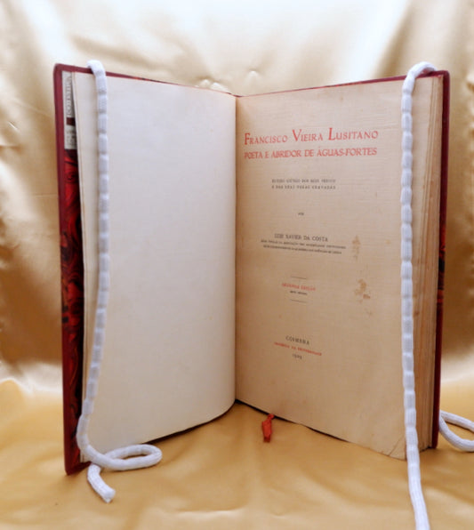 AP02LT53 – Costa, Luiz Xavier da – FRANCISCO VIEIRA LUSITANO: POETA E ABRIDOR DE ÁGUAS-FORTES. ESTUDO CRÍTICO DOS SEUS VERSOS E DAS SUAS OBRAS GRAVADAS. Coimbra. Imprensa da Universidade. 1929