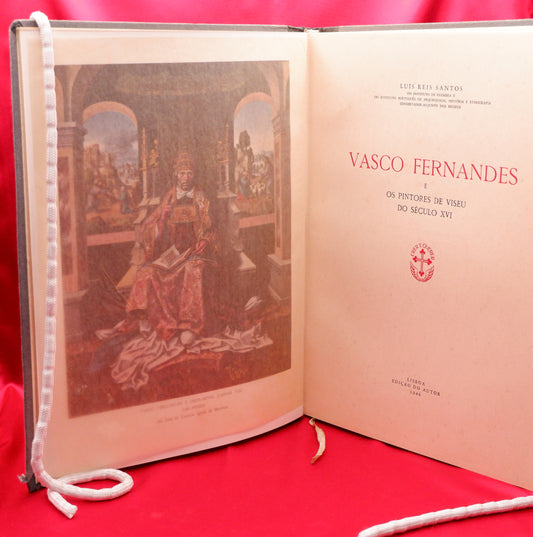 AP03LT02 – Santos, Luís Reis – VASCO FERNANDES E OS PINTORES DE VISEU DO SÉCULO XVI. Lisboa. Edição do Autor. 1946