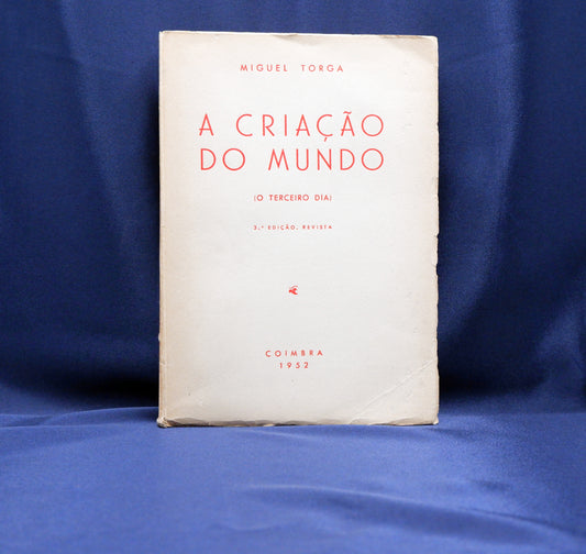 AP03LT19 – Torga, Miguel – A CRIAÇÃO DO MUNDO (O TERCEIRO DIA). Coimbra. Coimbra Editora. 1952