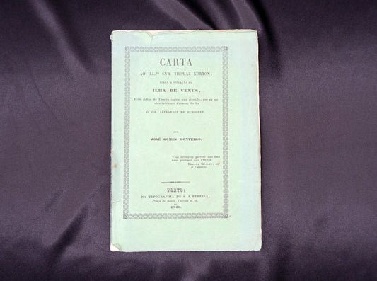 AP04LT24 – [CAMONIANA] Monteiro, José Gomes – CARTA ÁCERCA DA ILHA DOS AMORES. CARTA AO ILL.MO SNR. THOMAZ NORTON, &c. Porto. Typographia de S. J. Pereira. 1849
