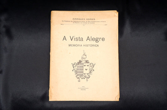 AP04LT27 – [VISTA ALEGRE] Marques Gomes [Gomes, João Augusto Marques] – A VISTA ALEGRE MEMÓRIA HISTÓRICA. Aveiro. Tip. Minerva Central. 1924