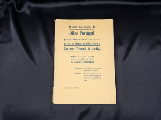 AP04LT38 – [SUPREMO TRIBUNAL DE JUSTIÇA; MISS PORTUGAL; DIREITO] Albuquerque, Afonso de – O CASO DA ELEIÇÃO DE MISS PORTUGAL PARA O CONCURSO MUNDIAL DE BELEZA, NO RIO DE JANEIRO, DE 1930, PERANTE O SUPREMO TRIBUNAL DE JUSTIÇA. 1934