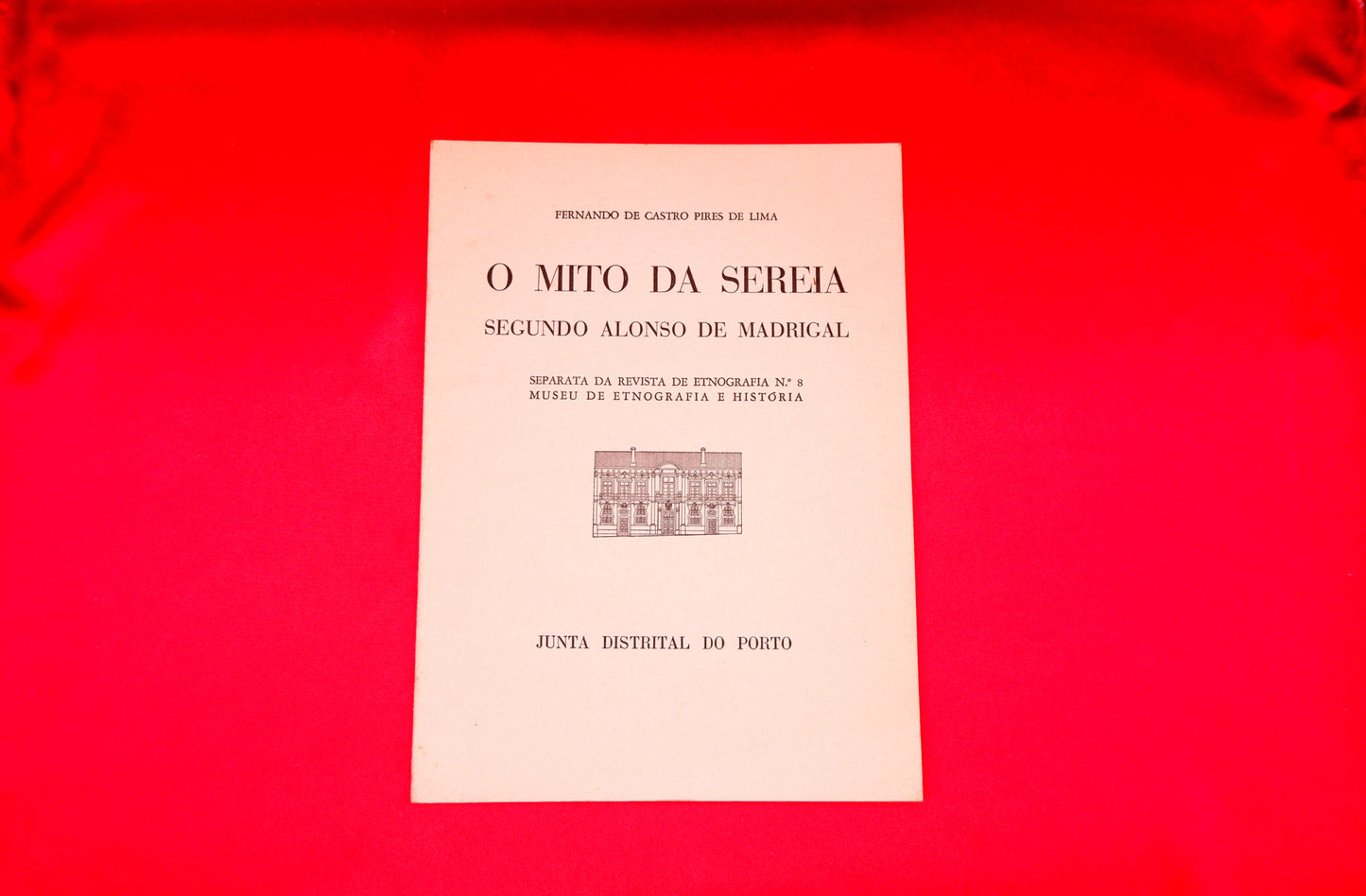 AS01LT03 – Lima, Fernando de Castro Pires de – O MITO DA SEREIA SEGUNDO ALONSO DE MADRIGAL. Sep. da Revista de Etnografia. N.º 8. Porto. Junta Distrital do Porto. [1965]