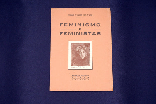 AS01LT15 – Lima, Fernando de Castro Pires de – FEMINISMO E FEMINISTAS. Porto. Edições Germen. 1932