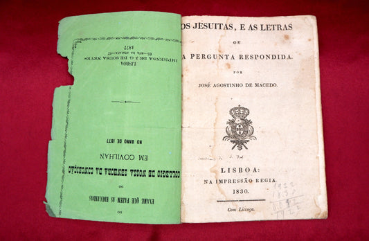 AS03LT20 – [JESUÍTAS; MACEDO] Macedo, José Agostinho de – OS JESUITAS, E AS LETRAS OU A PERGUNTA RESPONDIDA. Lisboa. Impressão Regia. 1830