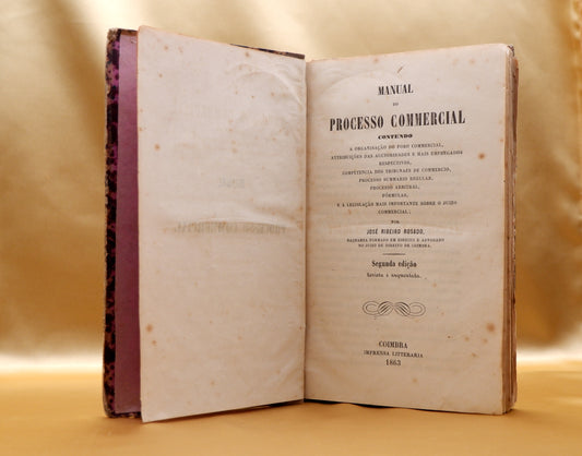 AS03LT29 – [DIREITO] Rosado, José Ribeiro – MANUAL DO PROCESSO COMMERCIAL. Coimbra. Imprensa Litteraria. 1863