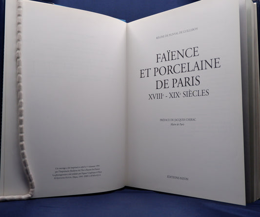 AS04LT02 – Guillebon, Régine de Plinval de – FAÏENCE ET PORCELAINE DE PARIS: XVIIIE – XIXE SIÈCLES. Dijon. Éditions Faton. 1995