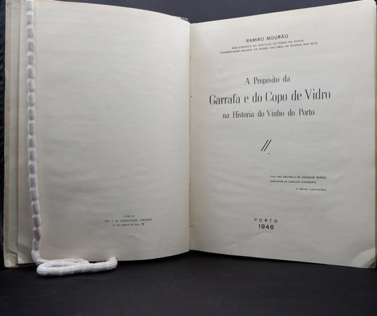 AS04LT17 – Mourão, Ramiro – A PROPOSITO DA GARRAFA E DO COPO DE VIDRO NA HISTÓRIA DO VINHO DO PORTO. Porto. Livraria Tavares Martins Editora. 1946