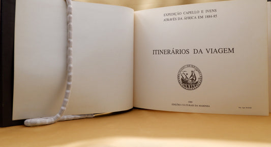 AS04LT22 – EXPEDIÇÃO CAPELLO E IVENS ATRAVÉS DA ÁFRICA EM 1884-85. Lisboa. Edições Culturais da Marinha. 1989