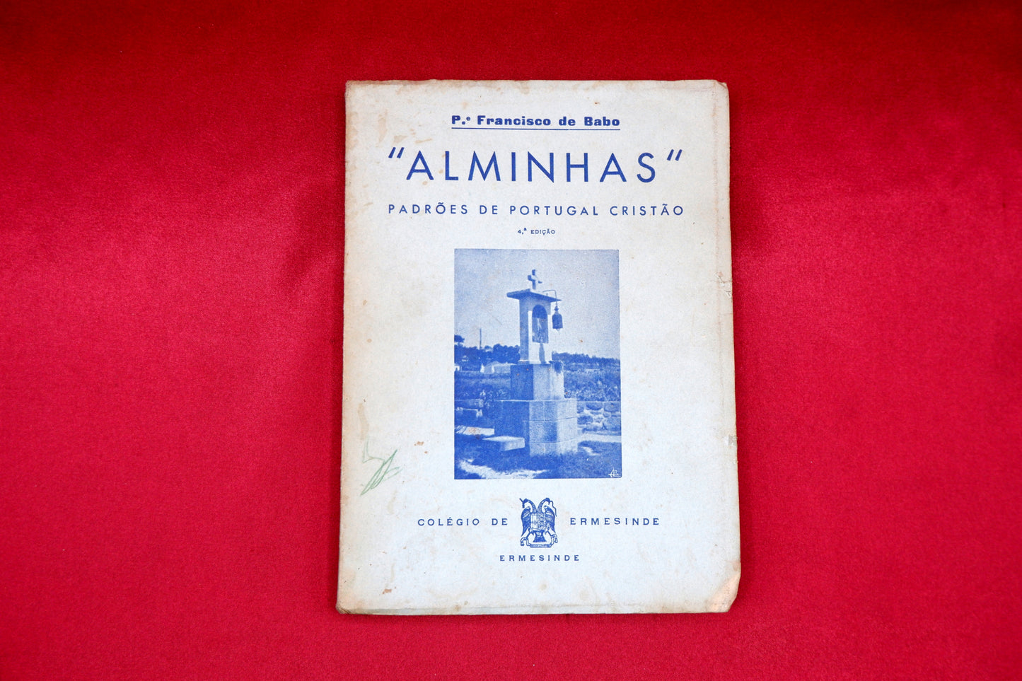 AS04LT36 – Babo, Francisco de – “ALMINHAS” PADRÕES DE PORTUGAL CRISTÃO. Ermesinde. Colégio de Ermesinde. 1956