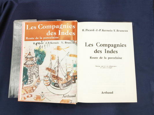 AS04LT71 – [PORCELANA] Picard, R., Kerneis, J.-P. & Bruneau, Y. – LES COMPAGNIES DES INDES: ROUTE DE LA PORCELAINE. Col. « Bibliothèque Historique ». Paris. Arthaud. 1966