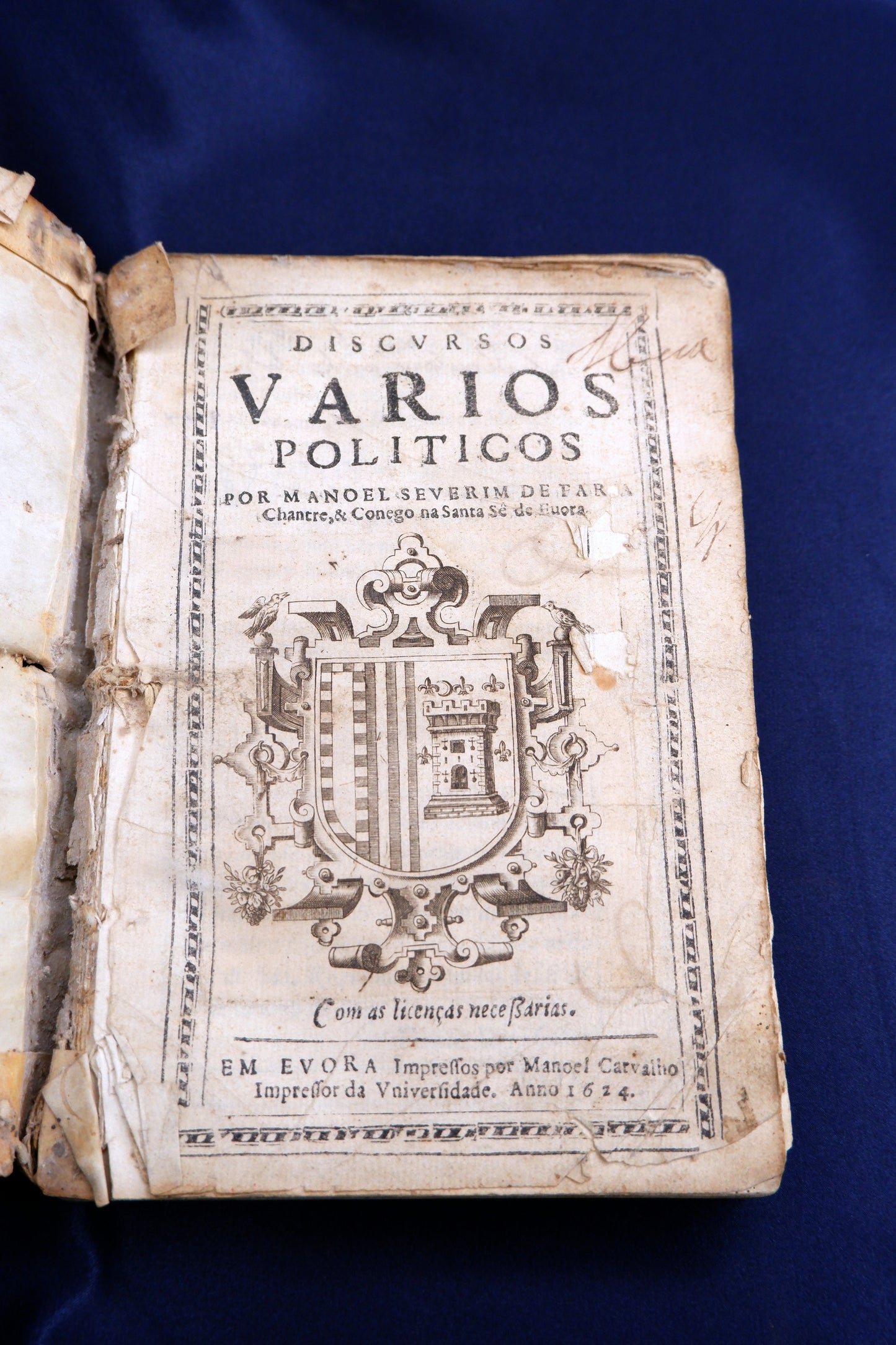 AS05LT09 – Faria, Manuel Severim de – DISCURSOS VARIOS POLITICOS. Evora. Manoel de Carvalho Impressor da Universidade. 1624