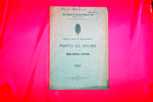 AS06LT15 – [PORTO; LEIXÕES] Machado Junior, Manuel de Souza – PROJECTO GERAL DE MELHORAMENTOS DO PORTO DO DOURO: MEMORIA DESCRIPTIVA E JUSTIFICATIVA. Porto. Junta Autonoma das Installações Maritimas do Porto (Douro-Leixões). 1917