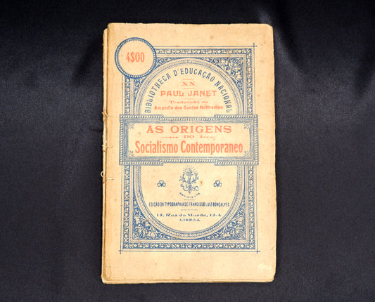 AS06LT19 – Janet, Paul [Holtreman, Amandio dos Santos (trad.)] – AS ORIGENS DO SOCIALISMO CONTEMPORANEO. Lisboa. Typographia de Francisco Luiz Gonçalves. 1912