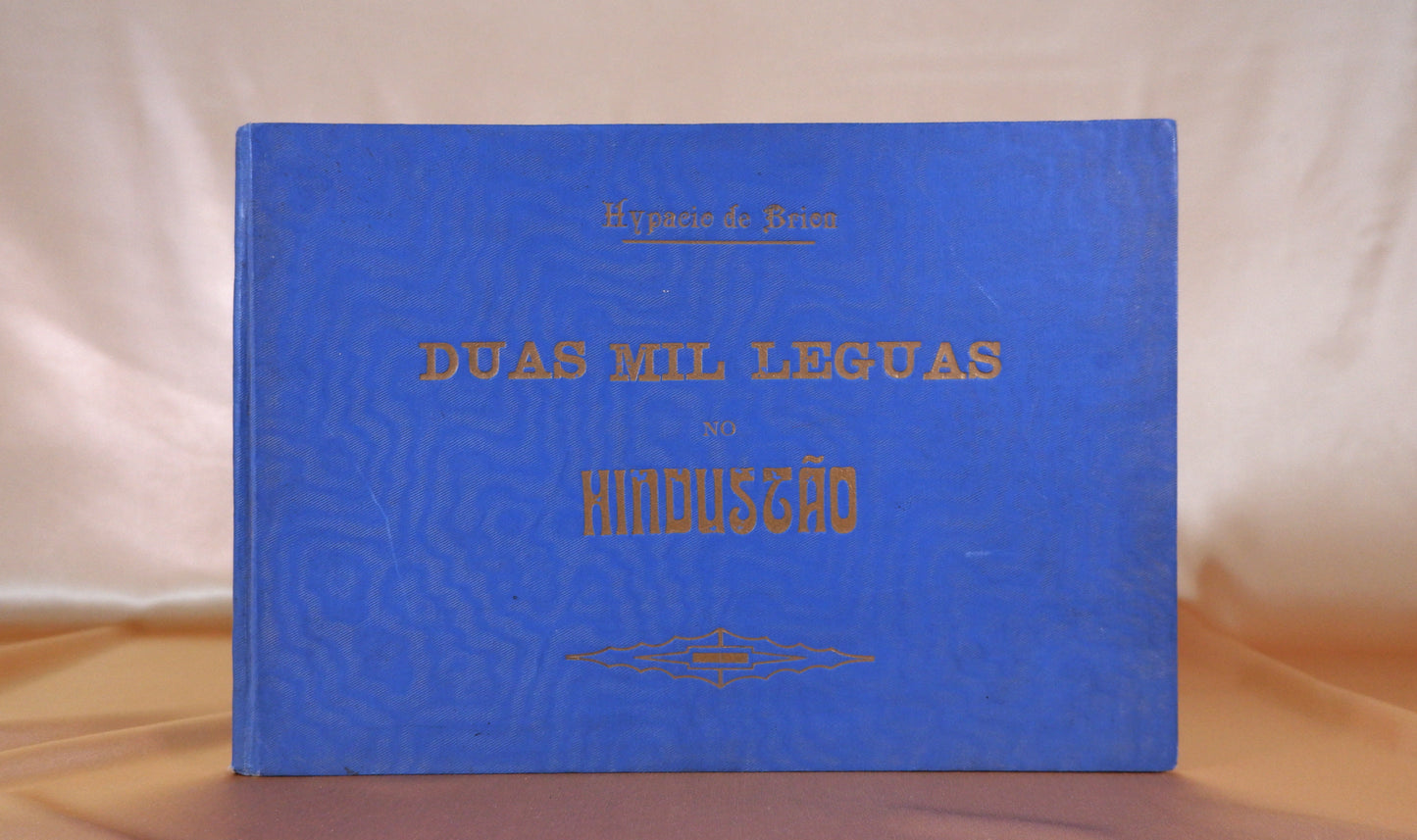 AS06LT35 – [ÍNDIA] Brion, Hypacio de – DUAS MIL LEGUAS NO HINDUSTÃO. Lisboa. «A Editora». 1906