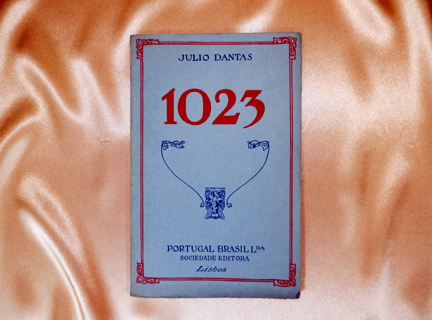 AS07LT08 – Dantas, Julio – 1023: UM ACTO EM VERSO. Lisboa. Portugal Brasil Lda. Sociedade Editora. s.d.