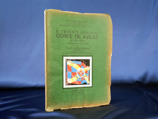 AS07LT11 – Machado, F. S. de Lacerda – O TENENTE-GENERAL CONDE DE AVILEZ. II vols. Gaia. Edições Pátria. 1930-1931