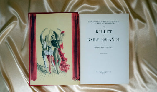 AS07LT18 – Puig Claramunt, Alfonso – GUIA TECNICA, SUMARIO CRONOLOGICO Y ANALISIS CONTEMPORANEO DEL BALLET Y BAILE ESPAÑOL. Barcelona. Montaner y Simon, S.A. 1951