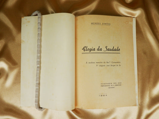 AS08LT13 – Mendes Simões – ELEGIA DA SAUDADE. À SAUDOSA MEMÓRIA DO REV.DO COMENDADOR P.E AUGUSTO JOSÉ BORGES DE SÁ. Guimarães. Escola Tipográfica das Oficinas de S. José. 1954