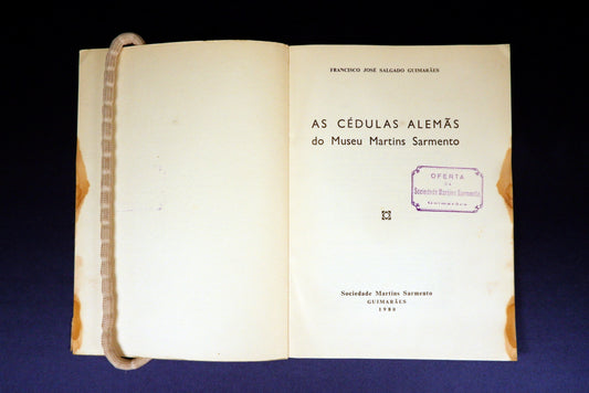 AS08LT80 – Guimarães, Francisco José Salgado – AS CÉDULAS ALEMÃS DO MUSEU MARTINS SARMENTO. Sep. da Revista de Guimarães, vol. LXXXIX. Guimarães. Sociedade Martins Sarmento.1980