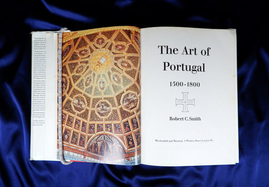 AS09LT03 – Smith, Robert C. – THE ART OF PORTUGAL: 1500-1800. London. Weidenfeld and Nicolson. 1968