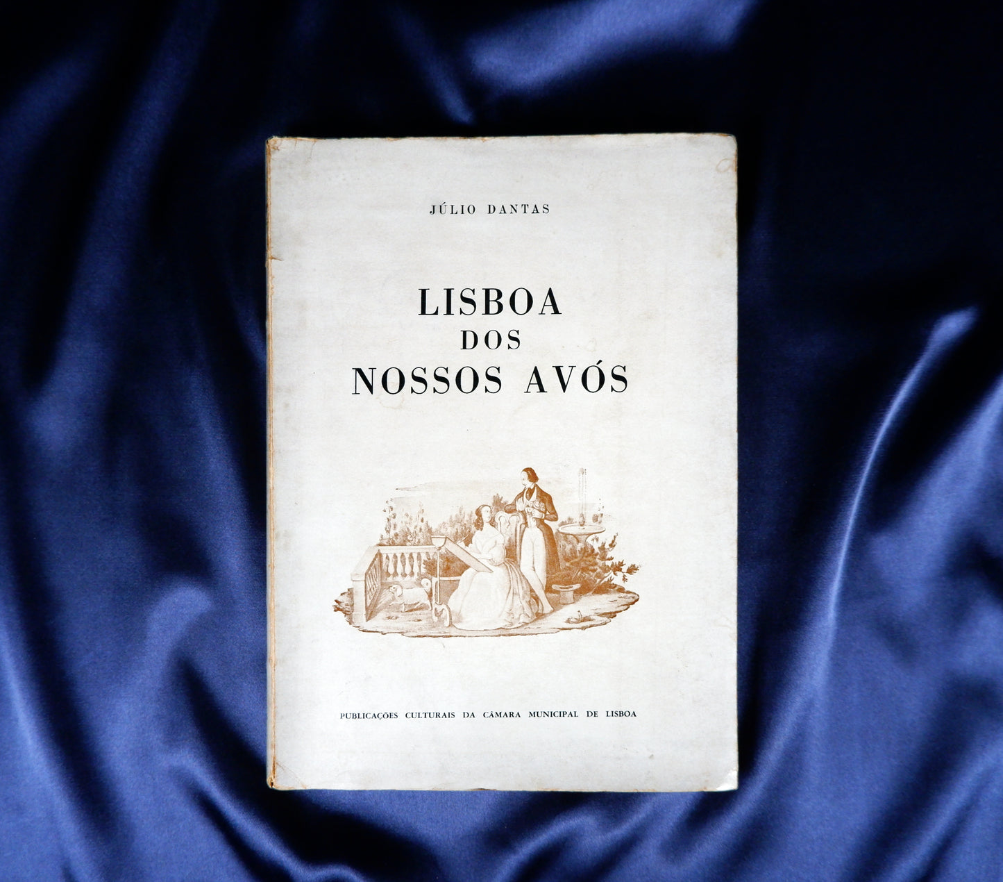 AS09LT11 – [OLISIPOGRAFIA] Dantas, Júlio – LISBOA DOS NOSSOS AVÓS. Lisboa. Câmara Municipal de Lisboa. 1966