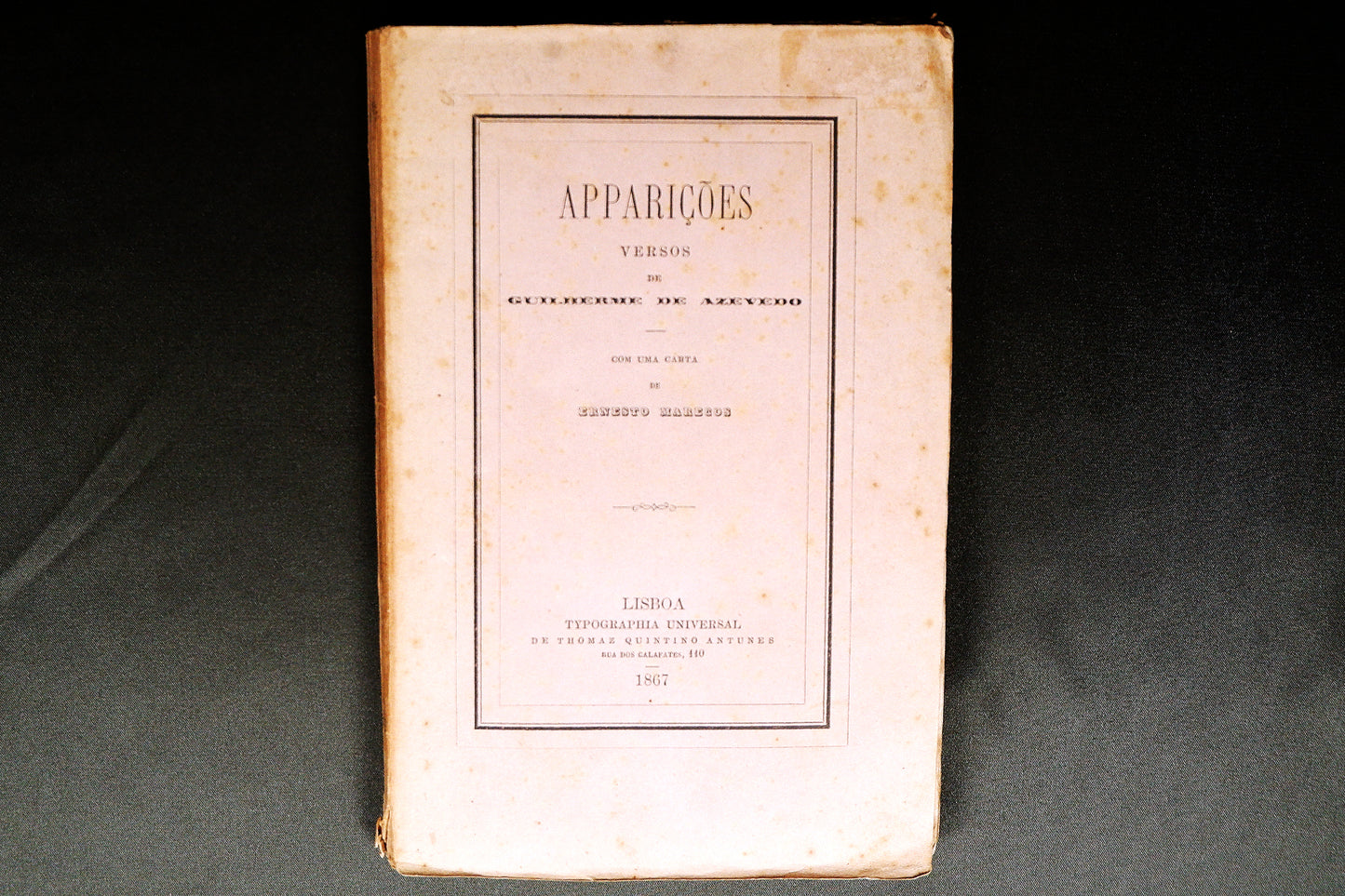 AS09LT39 – Azevedo, Guilherme de – APPARIÇÕES. Lisboa. Typographia Universal de Thomaz Quintino Antunes. 1867