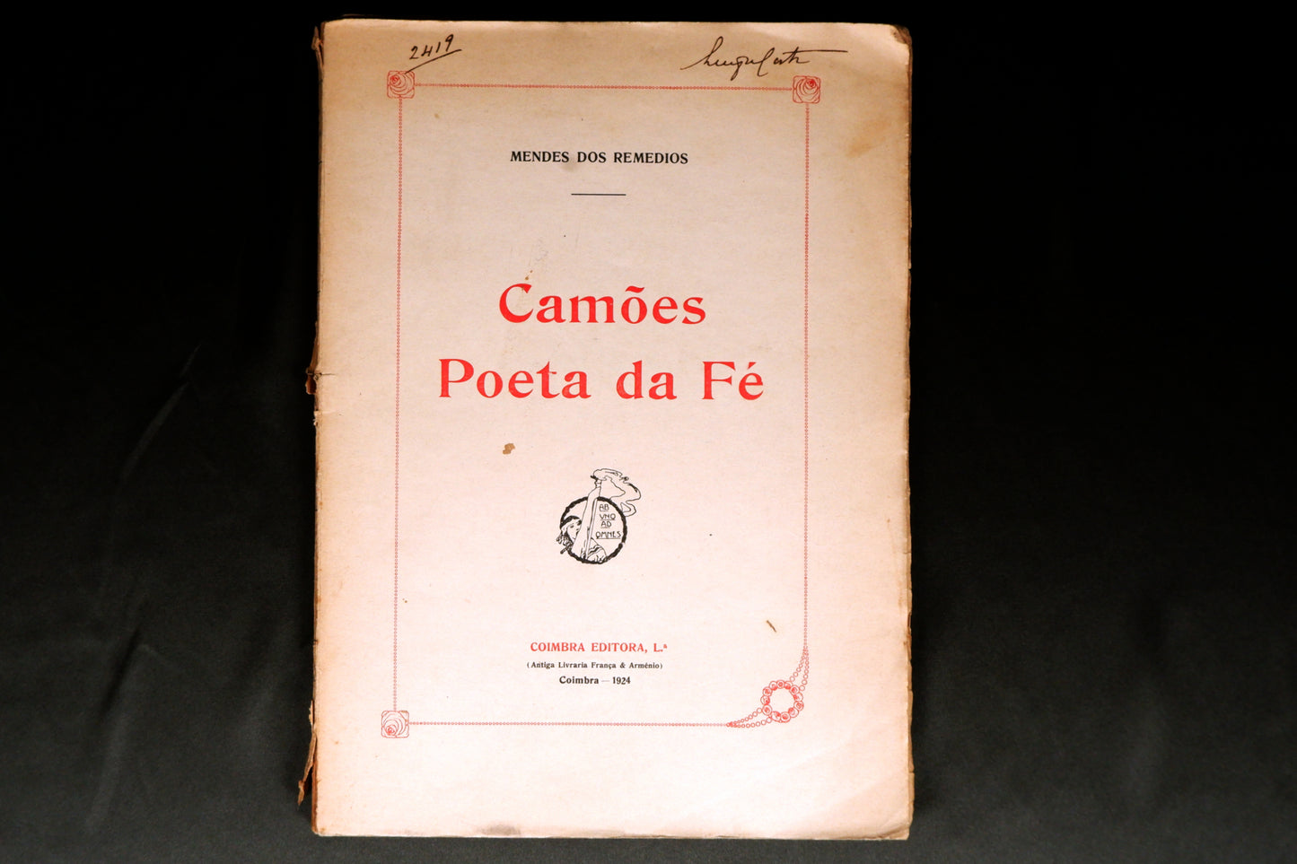 AS09LT50 – [CAMONIANA] Remedios, Mendes dos – CAMÕES – POETA DA FÉ (1524 – 1924). Coimbra. Coimbra Editora, L.ª. 1924