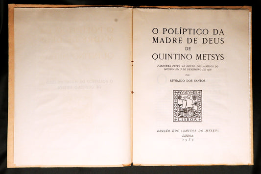 AS09LT69 – Santos, Reynaldo dos – O POLÍPTICO DA MADRE DE DEUS DE QUINTINO METSYS. Lisboa. Amigos do Museu. 1939