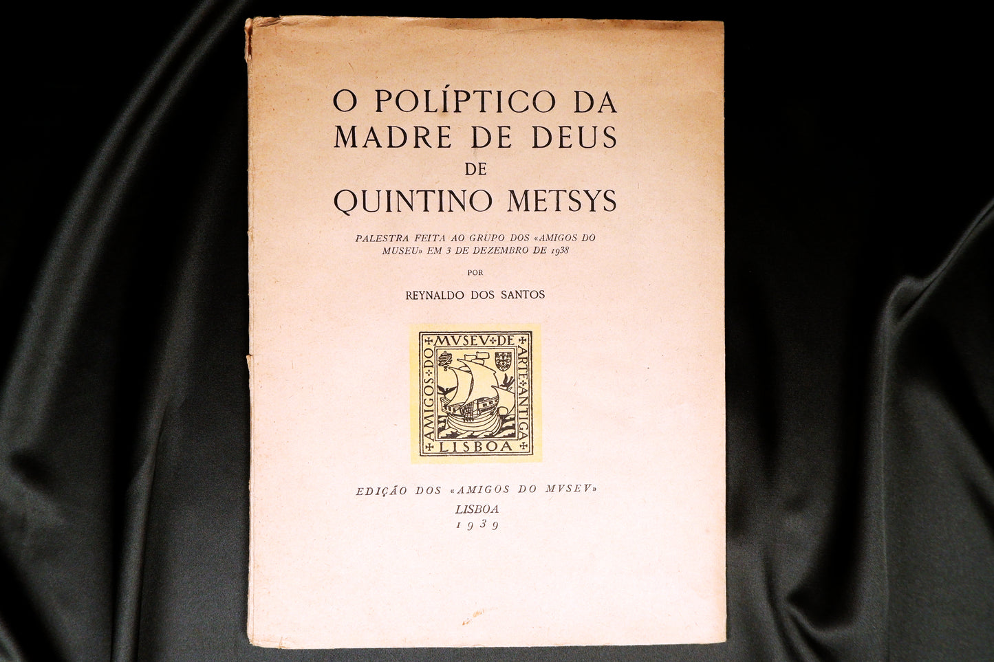 AS09LT69 – Santos, Reynaldo dos – O POLÍPTICO DA MADRE DE DEUS DE QUINTINO METSYS. Lisboa. Amigos do Museu. 1939