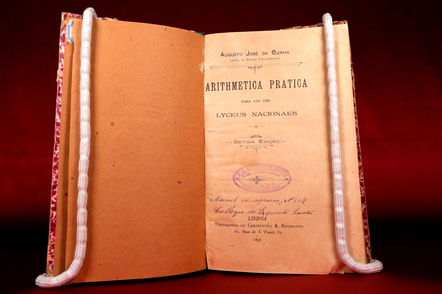 AS09LT92 – Cunha, Augusto José da – ARITHMETICA PRATICA PARA USO DOS LYCEUS NACIONAES. Lisboa. Typographia de Christovão A. Rodrigues. 1895