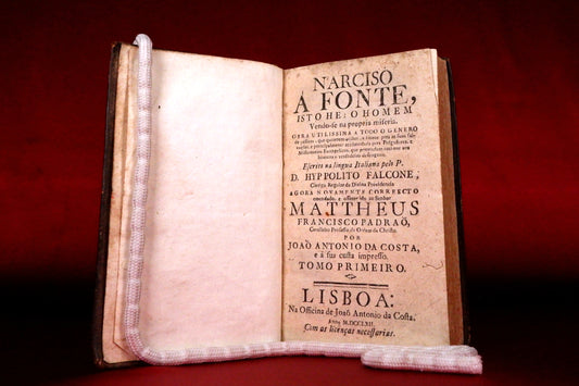 AS09LT95 – Falcone, Hyppolito – NARCISO Á FONTE, ISTO HE: O HOMEM VENDO-SE NA PROPRIA MISERIA, &c. 2 Tomos [1]. Lisboa. Officina de João Antonio da Costa. 1762