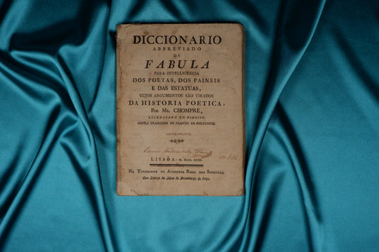 AS10LT12 – Chompré – DICCIONARIO ABBREVIADO DA FABULA PARA INTELLIGENCIA DOS POETAS, DOS PAINEIS E DAS ESTATUAS, CUJOS ARGUGMENTOS SÃO TIRADOS DA HISTORIA POETICA. Lisbôa. Typografia da Academia Real das Sciencias. 1818