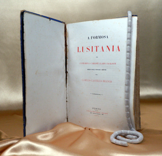 AS10LT33 – [CAMILIANA] Lady Jackson, Catharina Carlota [Castello Branco, Camillo (trad.)] – A FORMOSA LUSITANIA. Porto. Livraria Portuense – Editora. 1877