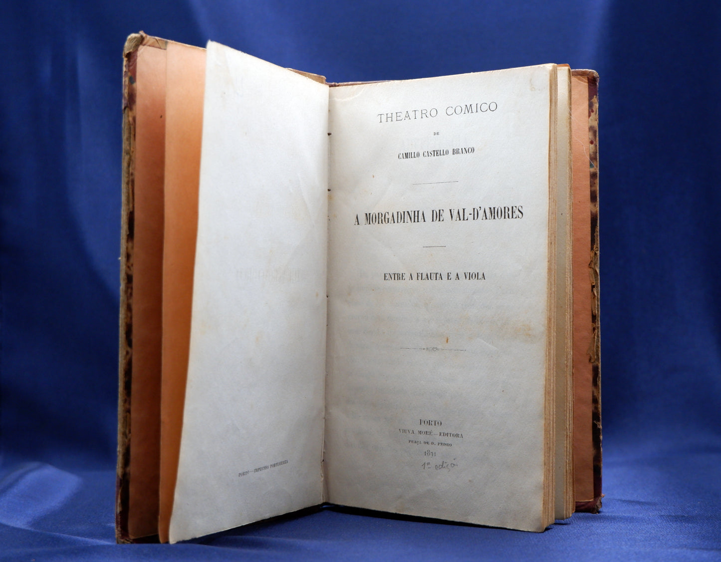 AS10LT53 – [CAMILIANA] Castello Branco, Camillo – A MORGADINHA DE VAL-D’AMORES e ENTRE A FLAUTA E A VIOLA. Porto. Viuva Moré. 1871