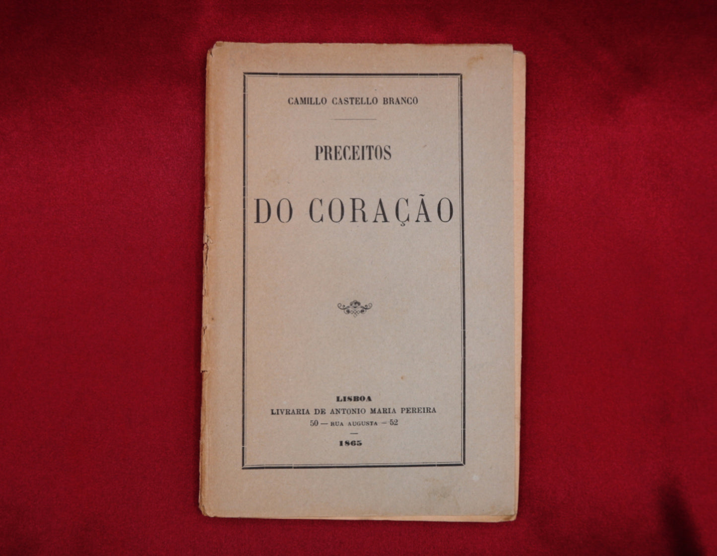 AS10LT54 – [CAMILIANA] Castello Branco, Camillo – PRECEITOS DO CORAÇÃO. Lisboa. Livraria de Antonio Maria Pereira. 1865