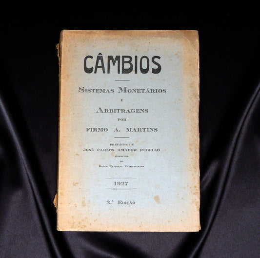 AS10LT76 – Martins, Firmo A. – CÂMBIOS: SISTEMAS MONETÁRIOS E ARBITRAGENS. s.l. s.n. 1927