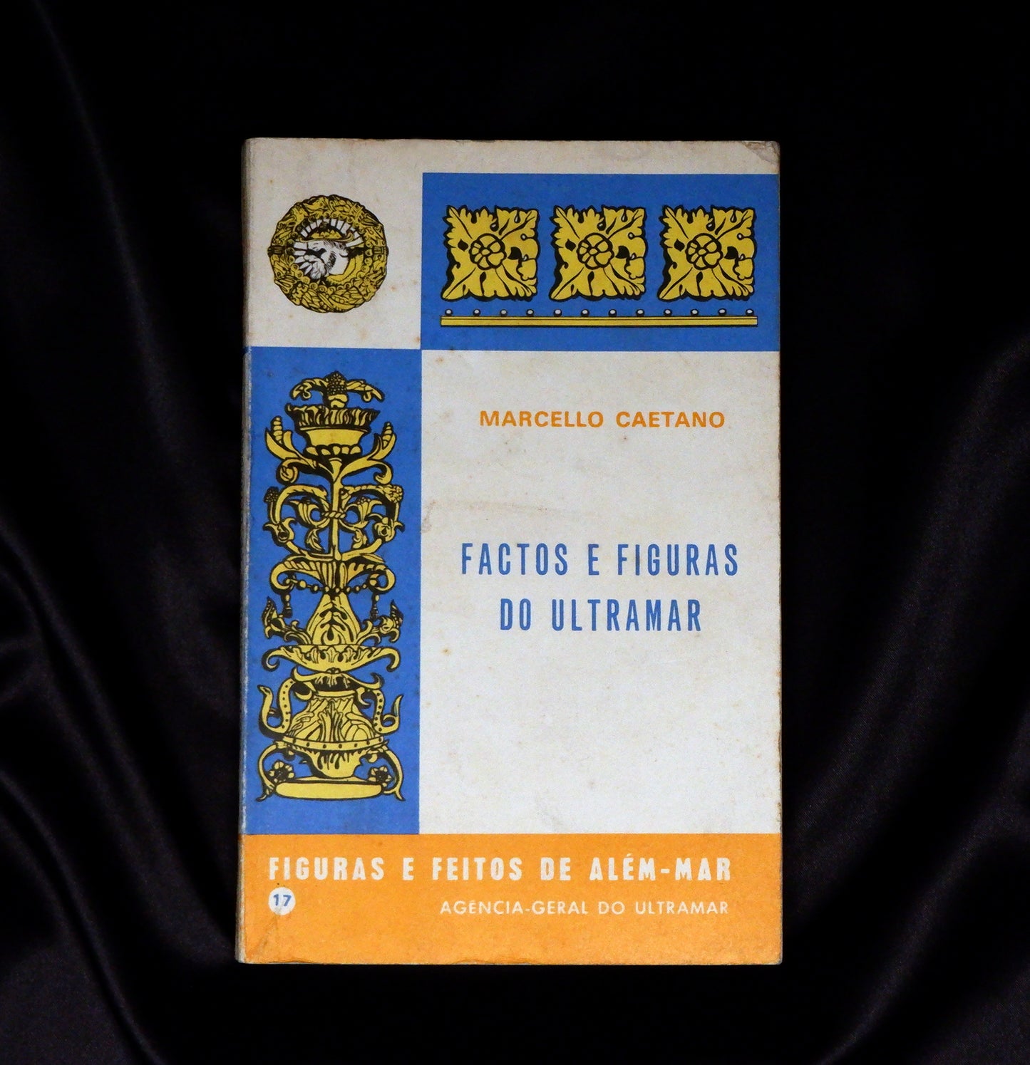 AS10LT81 – Caetano, Marcello – FACTOS E FIGURAS DO ULTRAMAR. Lisboa. Agência-Geral do Ultramar. 1973