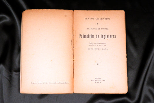 AS13LT33 – Morais, Francisco de [Lapa, Rodrigues (selec. e pref.)] – PALMEIRIM DE INGLATERRA. Lisboa. s.n.. 1941