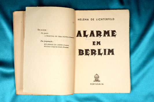 AS13LT36 – [ALEMANHA; II GUERRA MUNDIAL; TERCEIRO REICH] Lichterfeld, Helena de [Steigleder, Gertraude Shultz] – ALARME EM BERLIM. Lisboa. Portugália. 1945