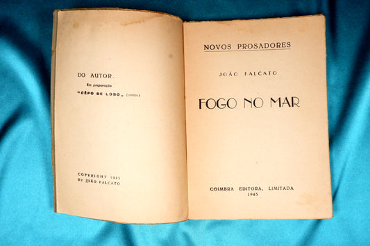 AS13LT38 – Falcato, João – FOGO NO MAR. Coimbra. Coimbra Editora. 1945