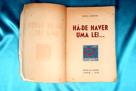 AS13LT44 – Archer, Maria – HÁ-DE HAVER UMA LEI... Lisboa. Ed. da autora. 1949