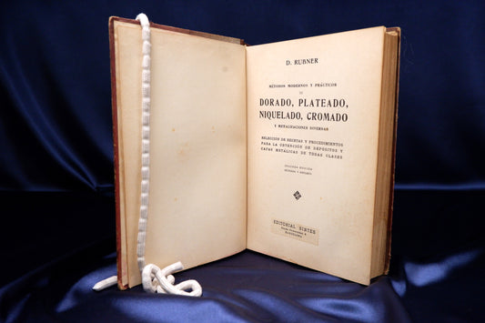 AS13LT48 – Rubner, D. – MÉTODOS MODERNOS Y PRÁCTICOS DE DORADO, PLATEADO, NIQUELADO, CROMADO Y METALIZACIONES DIVERSAS. Barcelona. Editorial Sintes. 1954