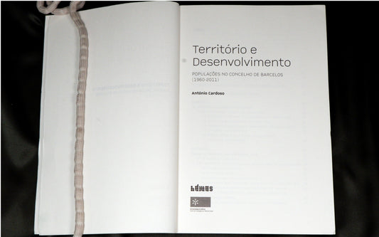 AS14LT06 – [BARCELOS] Cardoso, António – TERRITÓRIO E DESENVOLVIMENTO: POPULAÇÕES NO CONCELHO DE BARCELOS (1960-2011). V. N. de Famalicão. Húmus. 2012