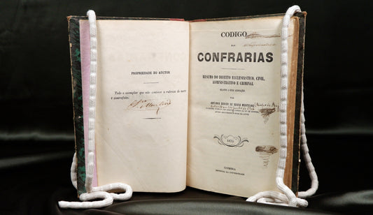 AS14LT14 – Monteiro, Antonio Xavier de Sousa – CODIGO DAS CONFRARIAS: RESUMO DO DIREITO ECCLESIASTICO, CIVIL, ADMINISTRATIVO E CRIMINAL RELATIVO A ESTAS ASSOCIAÇÕES. Coimbra. Imprensa da Universidade. 1870