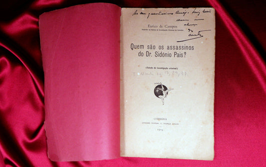 AS14LT24 – Campos, Eurico de – QUEM SÃO OS ASSASSINOS DO DR. SIDÓNIO PAIS?. Coimbra. Tipografia França Amado. 1919