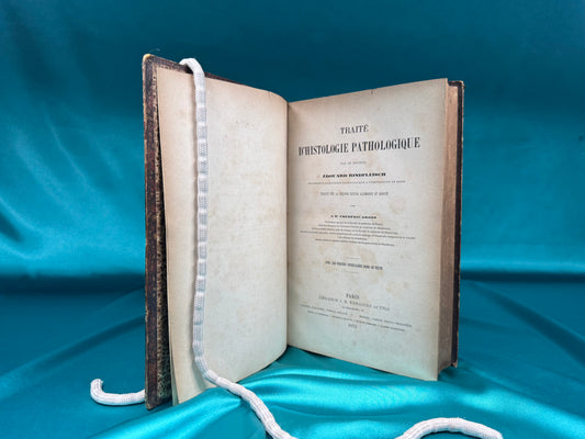 AS14LT31 – [MEDICINA] Rindfleisch, Édouard – TRAITÉ D’HISTOLOGIE PATHOLOGIQUE. Paris. Librairie J. B. Baillière et Fils. 1873