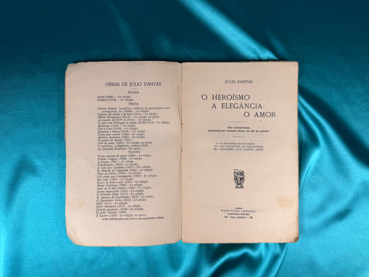 AS14LT58 – Dantas, Júlio – O HEROÍSMO A ELEGÂNCIA O AMOR. Lisboa. Portugal-Brasil Companhia Editora. s.d. [1923]